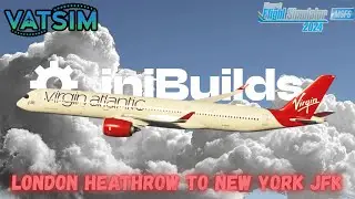 ini Builds A350-1000 Virgin Atlantic | London Heathrow to New York JFK | Vatsim | #msfs2024