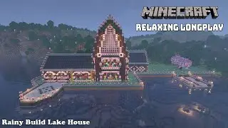Minecraft Relaxing Longplay - Rainy Build Lake House No Commentary