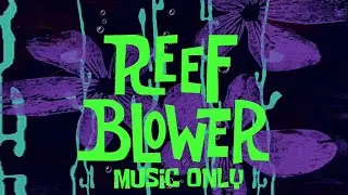 SpongeBob: Reef Blower (Music Only)
