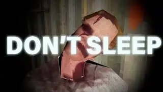 Don't Sleep - SHE BREACHED CONTAINMENT!