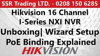 Hikvision 16 Channel I Series NVR Unboxing and Step-by-Step Wizard Setup Guide-DS-7616NI-I2/16P/S