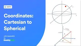 #GeeklyHub Spherical Coordinates | Transformation Of Coordinates