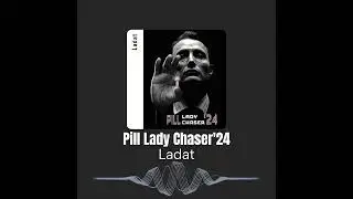 Ladat | Pill Lady Chaser'24
