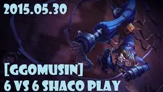 [ggomusin] LoL S5 - HexaKill Play Shaco │2015.05.30│