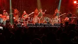 Bipul Chettri & The Travelling Band - Allarey Jovan (Live@Tangalwood)