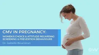 CMV in Pregnancy: Women's choice and attitude regarding screening and prevention behaviors.