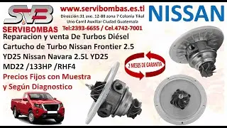 Cartucho de Turbo Nissan Frontier 2.5 YD25, Navara MD22, 133HP, RHF4, zona 7 Periferico Guatemala