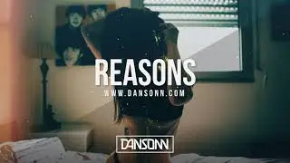 Reasons - Deep Sad Piano Street Beat | Prod. By Dansonn
