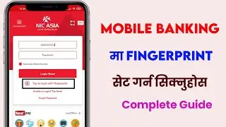 How to Set Fingerprint on Mobile Banking | NIC Asia Mobank | Sangharsh Bishwakarma