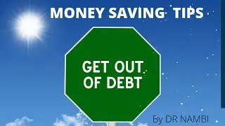 HOW TO BE DEBT FREE: MONEY SAVING TIPS #DEBTFREEJOURNEY#SAVEMONEY#DRNAMBI#MONEYTIPS