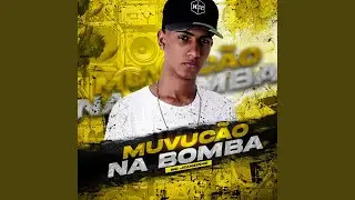 Muvuc&atilde;o na Bomba