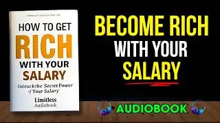 How To Get Rich With Your Salary | Audiobook