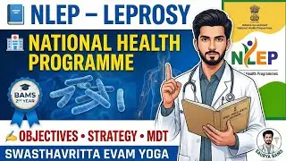 NLEP (Leprosy) Explained 📘 | National Health Programme | Swasthavritta Evam Yoga | BAMS 2nd Year