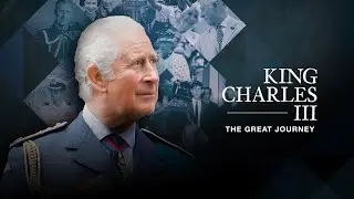 King Charles: The Great Journey (Official Trailer)