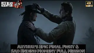 [Red Dead Redemption 2] | Arthur's Epic Final Fight & Sad Ending Moment Full Scene 4k, 1440p, 1080p