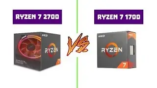 AMD Ryzen 7 1700 vs AMD Ryzen 7 2700. Сравнение процессоров