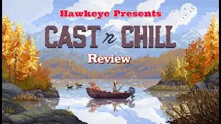 Cast n Chill: REVIEW!