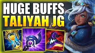 HOW TO PLAY TALIYAH JUNGLE AFTER THESE HUGE BUFFS! - Best Build/Runes Guide - League of Legends