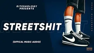 Riteshology - Streetshit Ft. Steinx (Official Music Audio) | Prod. BlackNote | 2024