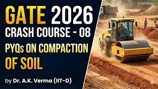 GATE 2026 Crash Course - 08| PYQs on Compaction of Soil #geotechnicalengineering #gate #gate2026