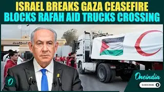 Netanyahu&rsquo;s MOST SHOCKING Move After BREAKING Gaza Ceasefire | IDF Blocks Gaza Aid