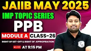 JAIIB May 2025 | PPB Module A | Right of Set-off & Right of Appropriation | by Arvind Sir
