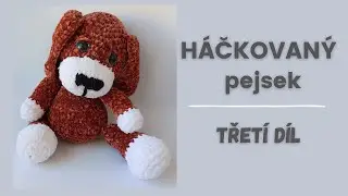 Háčkovaný pejsek - Návod (3.díl)