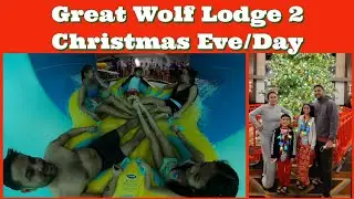 Great Wolf Lodge 2 - Christmas Eve/Day 2021 (Manteca,CA)