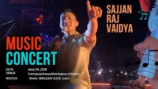 SAJJAN RAJ VAIDYA😍❤️ || EKKADESMA TOUR 2024 || ONE OF THE BEST NIGHT || SECOND PART || MUSIC VIBES🥹