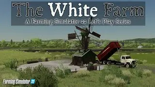 Gaming the System FAIL! | The White Farm | Farming Simulator 22 | Episode 20