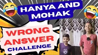 Wrong Answer Only! | Hanya and Mohak Show | Super Funny Kids Video