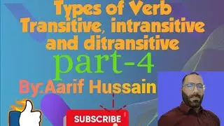 Types of verb : Transitive verb, Intransitive verb, verb of incomplete predication 