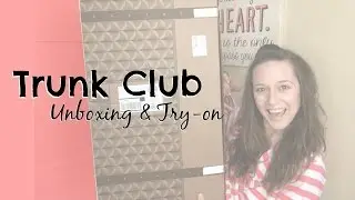 Trunk Club Unboxing and Try on!