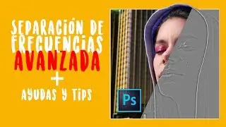 Separación de Frecuencias + Ayudas y tips - Tutorial photoshop
