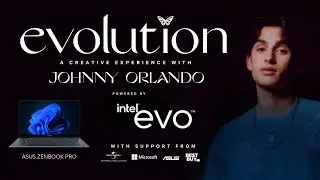 A Creative Experience with Johnny Orlando powered by Intel Evo