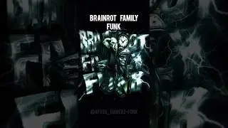 Brain Rot Family Funk (Super Slowed) #brainrot #funk #phonk