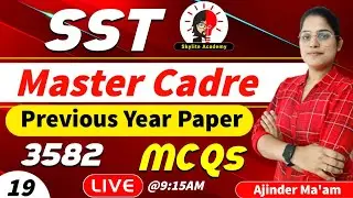 SST Master Cadre Preparation | 3582 Previous Year Questions 19 | Skylite Academy