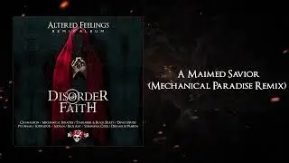Disorder Faith - A Maimed Savior (Mechanical Paradise Remix)