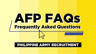 AFP FAQs (Frequently Asked Questions) - Army Recruitment