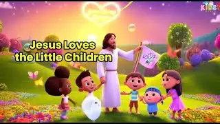 Jesus Loves the Little Children | Heartwarming Kids&rsquo; Song | Animated 3D Bible Song for Children