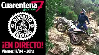&iexcl;&Uacute;NETE AL DIRECTO! Cuarentena Edition 7 💪🏻💪🏻💪🏻 | Distrito Enduro