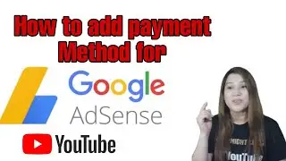 HOW TO ADD PAYMENT METHOD ON GOOGLE ADSENSE TUTORIAL 2021