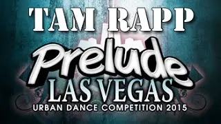 Tam Rapp (Judges Showcase) | PRELUDE LAS VEGAS 2015 | Rhythm Addict TV
