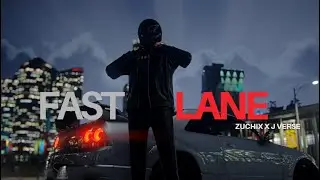 Zuchix X J Verse - Fast lane ( Offcial Music Video )