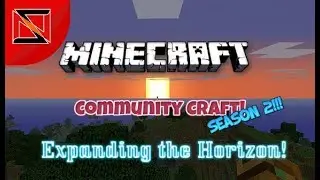 Community Craft Season 2: EXPANDING THE HORIZONS!!