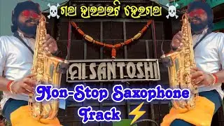 Non-Stop Saxophone Track ⚡ | Maa Santoshi Musical | Live Recording 🛑 | @maasantoshimusicaljajpur545 