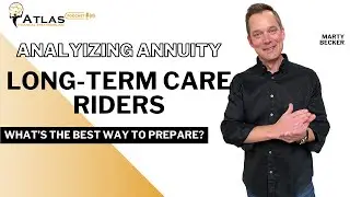 Should You Get An Annuity Long-Term Care Rider?