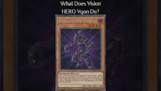 What Does Vision HERO Vyon Do? (Yugioh Cards Explained for Easy Deck Building)