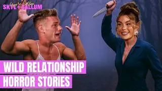 Our Craziest Relationship Horror Stories 😳 | Skye & Callum