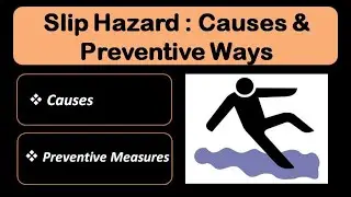 Slip Hazard - Causes & Preventive Ways